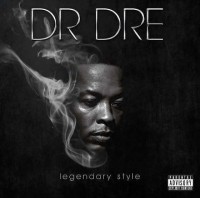 Dr Dre - Legendary Style (2014)